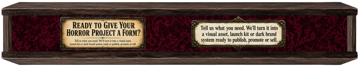 Ready to give your horror project a form?