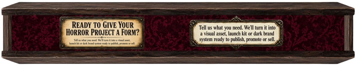 Ready to give your horror project a form?